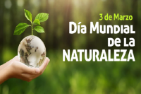 3 de marzo: Día Mundial de la Naturaleza